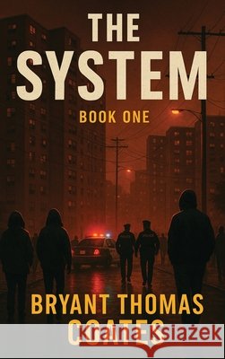 The System: Book One Thomas Coates, Bryant 9798295590191 Bryant Thomas Coates - książka