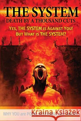 The System: Death by a Thousand Cuts Peter Bryan Stone 9781544892016 Createspace Independent Publishing Platform - książka