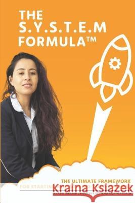 The S.Y.S.T.E.M Formula: The Ultimate Framework for Starting and Scaling Your Business Abir Chermiti   9798379243746 Independently Published - książka