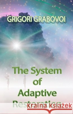 The System of Adaptive Restoration Grigori Grabovoi, Edilma Angel * Eam Publishing 9798652981631 Independently Published - książka