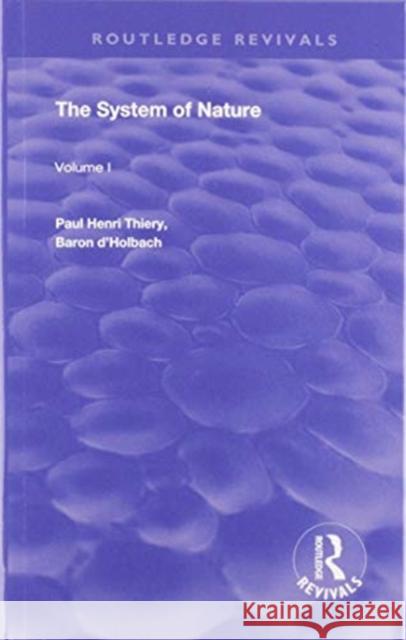 The System of Nature: Volume 1 Paul Henri Thiery   9780367235956 Routledge - książka