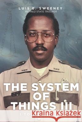 The System of Things III: I Took a Stand Luis E Sweeney 9781649521972 Fulton Books - książka