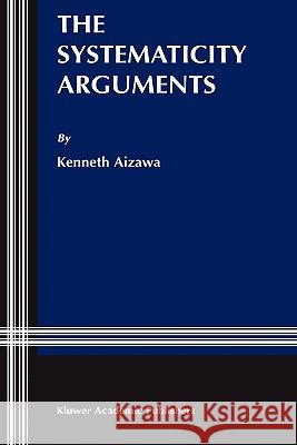 The Systematicity Arguments Kenneth Aizawa 9781402072710 Kluwer Academic Publishers - książka