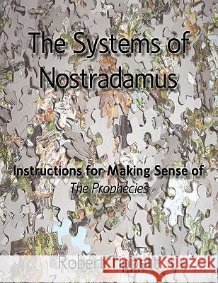 The Systems of Nostradamus: Instructions for Making Sense of The Prophecies Tippett, Robert 9780980116625 Katrina Pearls - książka