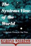 The Systems View of The World Ervin Laszlo 9781572730533 Hampton Press