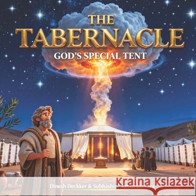 The Tabernacle - God's Special Tent Subhashini Sumanasekara, Dinesh Deckker 9798335593793 Independently Published - książka