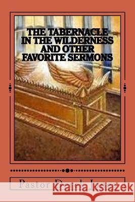 The Tabernacle in the Wilderness and other favorite sermons Jones Rev, Derek Craig 9781542462747 Createspace Independent Publishing Platform - książka