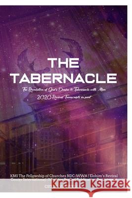 The Tabernacle: The Revelation of God's Desire to Tabernacle with Man2020 Revival Transcripts , V. Postell, Jr. 9781034216681 Blurb - książka