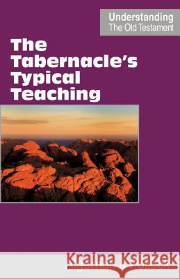 The Tabernacle's Typical Teaching Algernon James Pollock 9780901860651 Scripture Truth Publications - książka