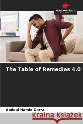 The Table of Remedies 4.0 Derra, Abdoul Hamid 9786208935085 Our Knowledge Publishing - książka