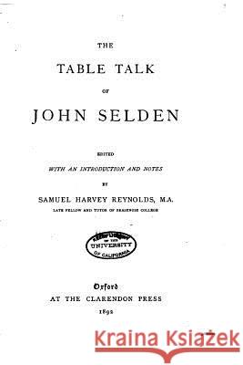 The Table Talk of John Selden John Selden 9781533399366 Createspace Independent Publishing Platform - książka