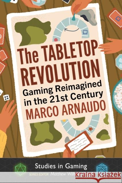 The Tabletop Revolution Marco Arnaudo 9781476682037 McFarland & Co  Inc - książka