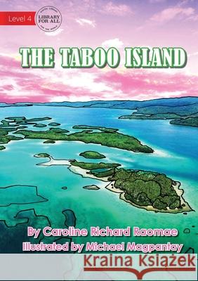 The Taboo Island Caroline Richard Raomae, Michael Magpantay 9781922687869 Library for All - książka