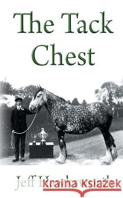 The Tack Chest Jeff Hawksworth 9780993071874 Asys Publishing - książka