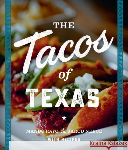 The Tacos of Texas Mando Rayo Jarod Neece 9781477310434 University of Texas Press - książka
