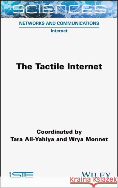 The Tactile Internet Ali-Yahiya 9781789450200 Wiley - książka