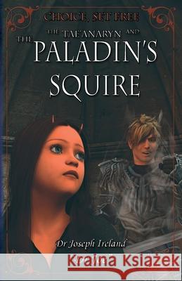 The Tae'anaryn and The Paladin's Squire Joe Ireland 9780645899924 Dr Joe - książka