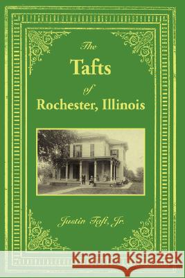 The Tafts of Rochester, Illinois Justin Taf 9781434313690 Authorhouse - książka