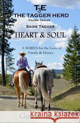The Tagger Herd: Heart & Soul: Sadie Tagger Gini Roberge 9781519362377 Createspace Independent Publishing Platform - książka