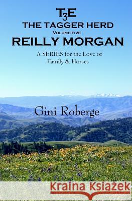 The Tagger Herd: Reilly Morgan Gini Roberge 9781500829315 Createspace - książka
