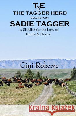 The Tagger Herd: Sadie Tagger Gini Roberge 9781500462840 Createspace - książka