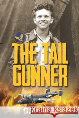 The Tail Gunner S. T. Lile 9780989650502 Bering Street Studio - książka