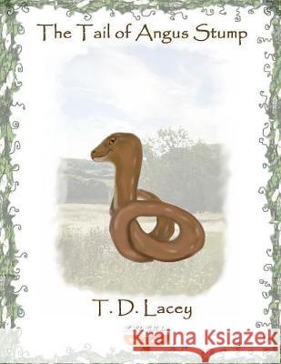 The Tail of Angus Stump T D Lacey 9781999774301 Peachi Publishing - książka