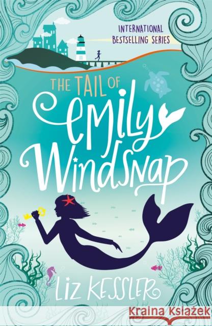 The Tail of Emily Windsnap: Book 1 Liz Kessler 9781444015096 Hachette Children's Group - książka
