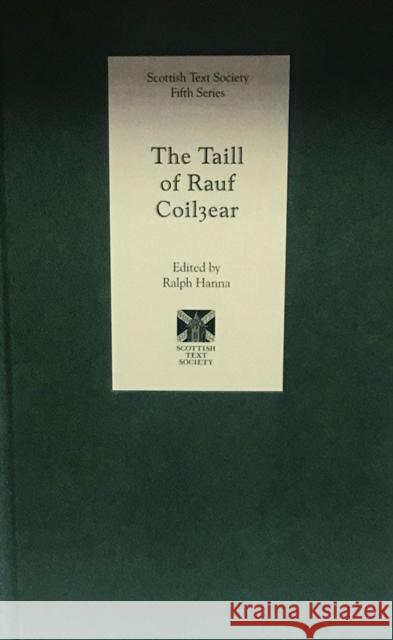 The Taill of Rauf Coilyear Ralph Hanna 9781897976371 Scottish Text Society - książka