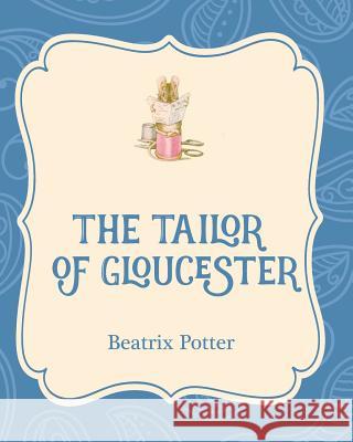 The Tailor of Gloucester Beatrix Potter 9781532400223 Xist Publishing - książka