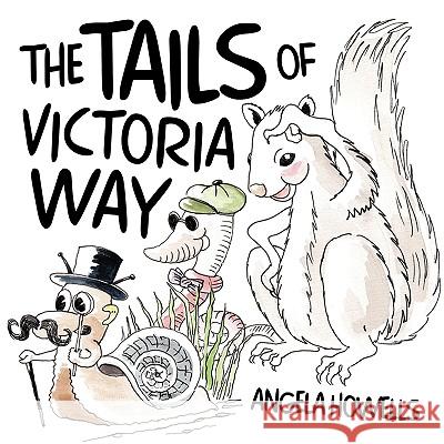 The Tails of Victoria Way Angela Howells 9781449044329 Authorhouse - książka