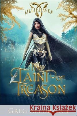 The Taint of Treason: Morgan's Tale Book One Greg Alldredge 9781949392371 Greg Alldredge - książka