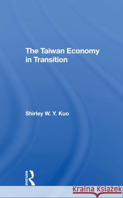 The Taiwan Economy in Transition Shirley W. Y. Kuo 9780367311902 Routledge - książka