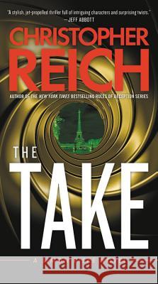 The Take Christopher Reich 9780316342346 Mulholland Books - książka