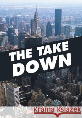 The Take Down Latifa Ayyubi 9781493187638 Xlibris Corporation - książka