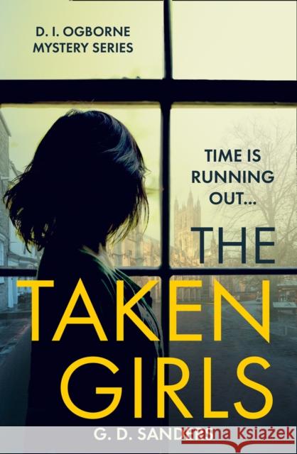 The Taken Girls G.D. Sanders   9780008313210 One More Chapter - książka