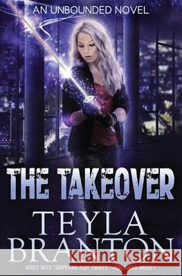 The Takeover Teyla Branton 9781939203670 White Star Press - książka