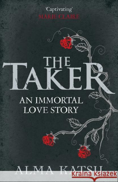 The Taker : (Book 1 of The Immortal Trilogy) Alma Katsu 9780099552840 ARROW BOOKS - książka