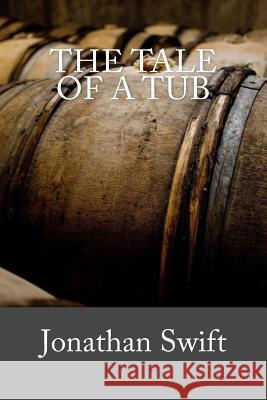 The Tale of a Tub Jonathan Swift 9781539396826 Createspace Independent Publishing Platform - książka