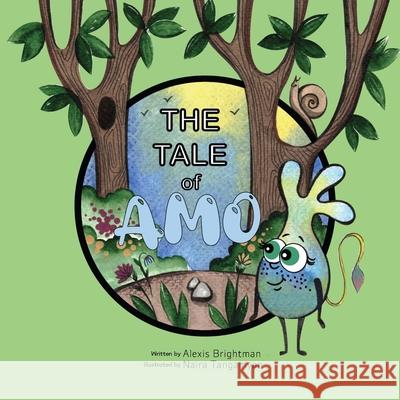 The Tale of Amo: Discovering the Power Within Naira Tangamyan, Alexis Brightman 9798332492228 Independently Published - książka