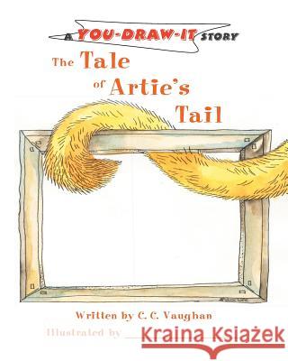 The Tale of Artie's Tail C. C. Vaughan 9780979824227 Castlebrook Publications - książka