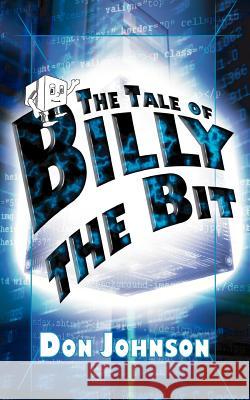 The Tale of Billy the Bit Don Johnson 9781844013067 New Generation Publishing - książka