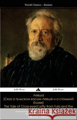 The Tale of Cross-Eyed Lefty from Tula and the Steel Flea Nikolai Leskov 9781784351953 Jiahu Books - książka