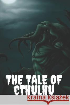 The Tale of Cthulhu Lorenzo Di Tonti 9798847701969 Independently Published - książka