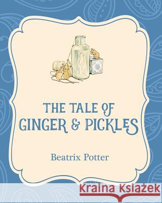 The Tale of Ginger and Pickles Beatrix Potter Beatrix Potter 9781532400278 Xist Publishing - książka