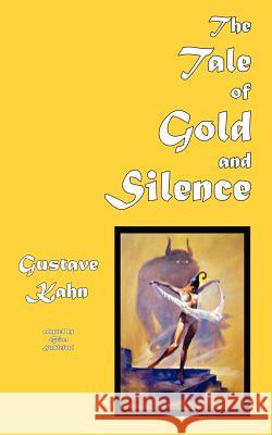 The Tale of Gold and Silence Gustave Kahn Brian Stableford 9781612270630 Hollywood Comics - książka