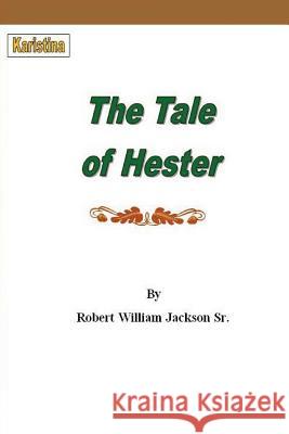 The Tale of Hester MR Robert William Jackso 9781497367005 Createspace - książka