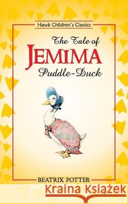 The Tale of Jeemima Puddle-Duck Beatrix Potter 9789395034470 Hawk Press - książka