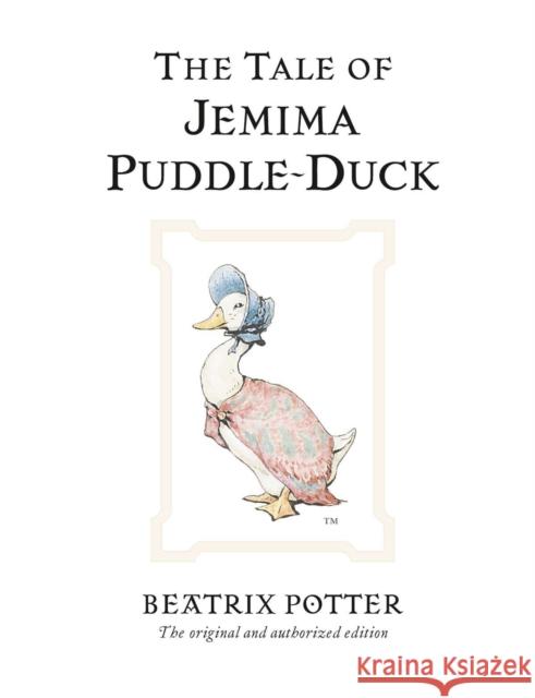 The Tale of Jemima Puddle-Duck: The original and authorized edition Beatrix Potter 9780723247784 Penguin Random House Children's UK - książka