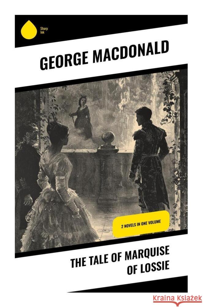 The Tale of Marquise of Lossie Macdonald, George 9788028333072 Sharp Ink - książka